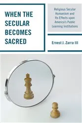 Book cover of When the Secular becomes Sacred by Ernest J. Zarra