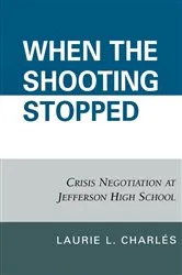 Book cover of When the Shooting Stopped by Laurie L. Charlés