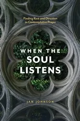 Book cover of When the Soul Listens by Jan Johnson