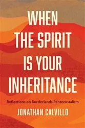 Book cover of When the Spirit Is Your Inheritance by Jonathan Calvillo