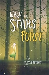 Book cover of When the Stars Form by Alexis Harris