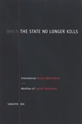Book cover of When the State No Longer Kills by Sangmin Bae