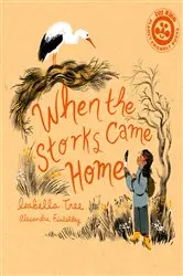 Book cover of When The Storks Came Home by Isabella Tree