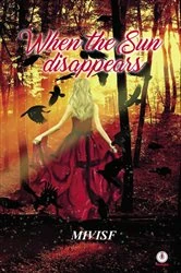 Book cover of When the Sun Disappears by Mivi Sf