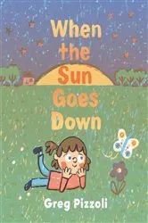 Book cover of When the Sun Goes Down by Greg Pizzoli
