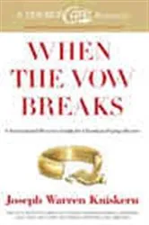 Book cover of When the Vow Breaks by Joseph Warren Kniskern