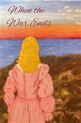 Book cover of When the War Ends by Jenny Prater