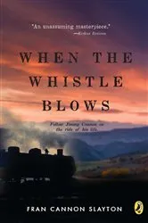 Book cover of When the Whistle Blows by Fran Slayton