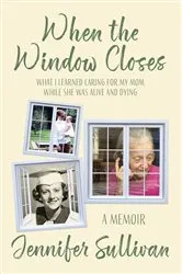 Book cover of When the Window Closes by Jennifer Sullivan
