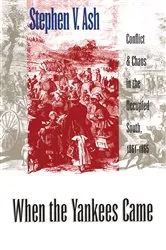 Book cover of When the Yankees Came by Stephen V. Ash