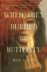 Book cover of When They Burned the Butterfly by Wen-yi Lee
