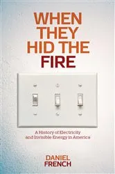 Book cover of When They Hid the Fire by Daniel French