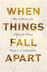 Book cover of When Things Fall Apart by Pema Chodron