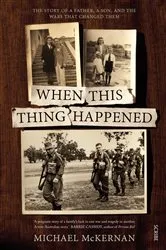 Book cover of When This Thing Happened by Michael McKernan