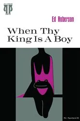 Book cover of When Thy King Is A Boy by Ed Roberson