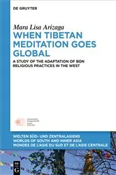 Book cover of When Tibetan Meditation Goes Global by Mara Lisa Arizaga