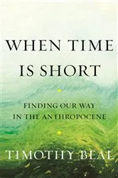Book cover of When Time Is Short by Timothy Beal