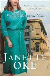 Book cover of When Tomorrow Comes (Canadian West Book #6) by Janette Oke