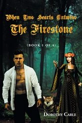Book cover of When Two Hearts Entwine The Firestone by Dorothy Carle