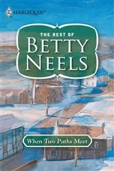 Book cover of When Two Paths Meet by Betty Neels