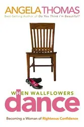 Book cover of When Wallflowers Dance by Angela Thomas