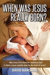 Book cover of When was Jesus Really Born? by David Hamshire