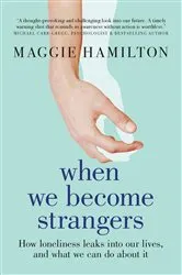 Book cover of When We Become Strangers by Maggie Hamilton