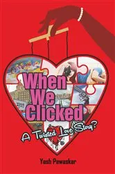 Book cover of When We Clicked by Yash Pawaskar