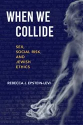 Book cover of When We Collide by Rebecca J. Epstein-Levi