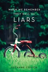Book cover of When We Remember They Call Us Liars by Suzanne Covich