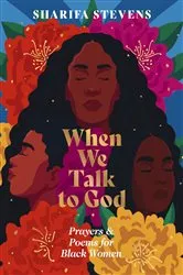 Book cover of When We Talk to God by Sharifa Stevens