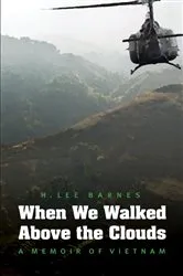 Book cover of When We Walked Above the Clouds by H. Lee Barnes