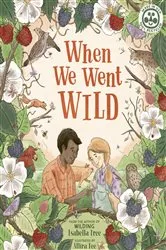 Book cover of When We Went Wild by Isabella Tree