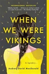 Book cover of When We Were Vikings by Andrew David MacDonald