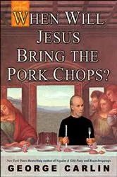 Book cover of When Will Jesus Bring the Pork Chops? by Unknown