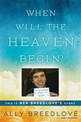 Book cover of When Will the Heaven Begin? by Ally Breedlove
