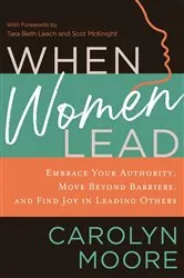 Book cover of When Women Lead by Carolyn Moore