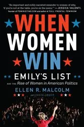 Book cover of When Women Win by Ellen R. Malcolm