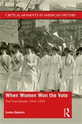 Book cover of When Women Won The Vote by Sandra Opdycke