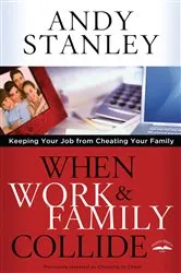 Book cover of When Work and Family Collide by Andy Stanley
