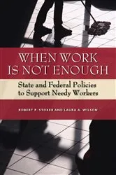 Book cover of When Work Is Not Enough by Robert P. Stoker