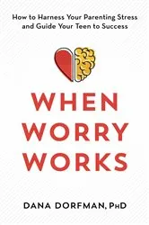 Book cover of When Worry Works by Dana Dorfman