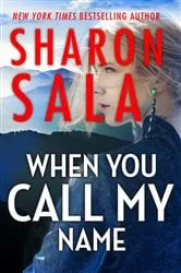 Book cover of When You Call My Name by Sharon Sala