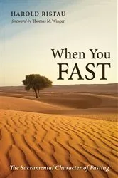 Book cover of When You Fast by Harold Ristau