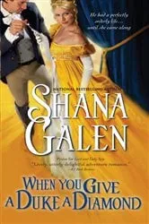 Book cover of When You Give a Duke a Diamond by Shana Galen