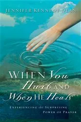 Book cover of When You Hurt and When He Heals by Jennifer Dean
