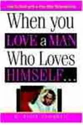 Book cover of When You Love a Man Who Loves Himself by W Keith Campbell Ph.D.