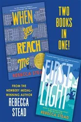 Book cover of When You Reach Me/First Light by Rebecca Stead