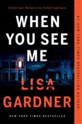 Book cover of When You See Me by Lisa Gardner