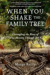 Book cover of When You Shake the Family Tree by Margo Reilly